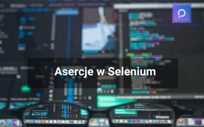 Asercje w Selenium