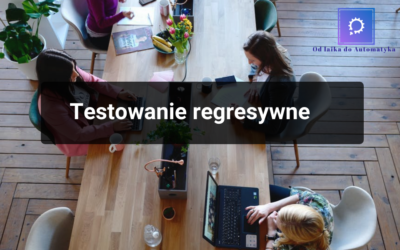 Testowanie regresywne
