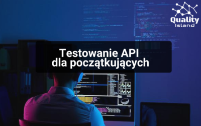 Testowanie API dla początkujących