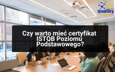 Czy warto mieć certyfikat ISTQB?